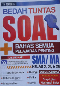 Image of Bedah Tuntas Soal + Bahas Semua Pelajaran Penting SMA/MA Kelas X, XI, & XII