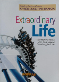 Image of Extraordinary Life: Kisah-Kisah Inspirasional untuk Hidup Maksimal Sesuai Panggilan Tuhan