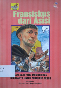 Image of Fransiskus dari Asisi: Laki-Laki yang Memberikan Segalanya untuk Mengikut Yesus