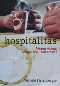 Image of Hospitalitas: Orang Asing Teman atau Ancaman