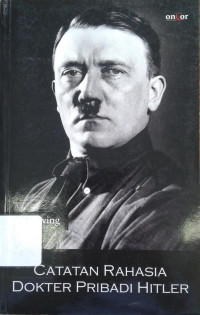 Image of Catatan Rahasia  Dokter Pribadi Hitler = The Secret Diaries of Hitler's Doctor