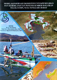 Image of Model Konservasi Ekosistem untuk Pemulihan dan Keberlanjutan Potensi Sumber Daya Ikan Teluk Cempi, Nusa Tenggara Barat
