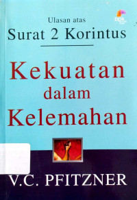 Image of Kekuatan dalam Kelemahan: Ulasan atas Surat 2 Korintus