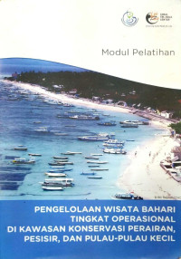 Image of Modul Pelatihan Pengelolaan Wisata Bahari Tingkat Operasional di Kawasan Konservasi Perairan, Pesisir, dan Pulau-Pulau Kecil