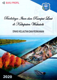 Image of Buku Profil Budidaya Ikan dan Rumput Laut di Kabupaten Wakatobi