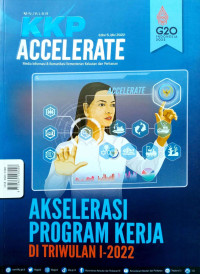 Image of Majalah KKP Accelerate: Akselerasi Program Kerja di Triwulan I-2022