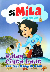 Image of Si Mila Generasi Cinta Laut: Bulan Cinta Laut Perangi Sampah Laut