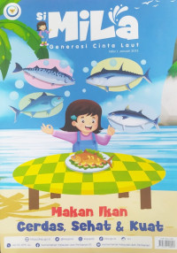 Image of Si Mila Generasi Cinta Laut: Makan Ikan Cerdas, Sehat & Kuat