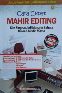 Image of Cara Cepat Mahir Editing: Kiat Singkat Jadi Manager Bahasa Buku & Media Massa