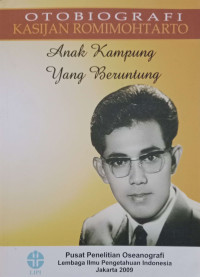 Image of Otobiografi Kasijan Romimohtarto Anak Kampung yang beruntung